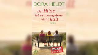 Bei Hitze ist es wenigstens nicht kalt von quotDora Heldtquot  Perfekte Romanze Hörbuch [upl. by Tarfe]