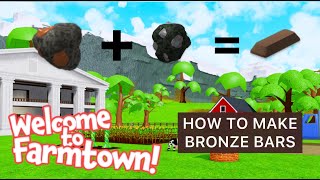 Roblox Welcome To Farmtown  How to make Bronze Bars [upl. by Philcox]