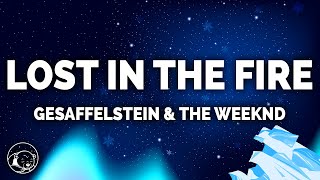 Gesaffelstein  Lost In The Fire Lyrics ft The Weeknd [upl. by Enialem956]