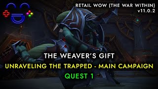 The Weavers Gift Quest WoW The War Within [upl. by Htinnek]