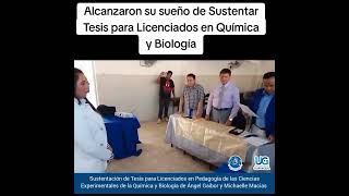 Cumplieron su sueño de Sustentar Tesis para Licenciados en Química y Biología [upl. by Geoff]