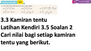 Latihan Kendiri 35 Soalan 2  33 Kamiran tentu  Bab 3 Pengamiran  Matematik Tambahan Tingkatan 5 [upl. by Mendelsohn]