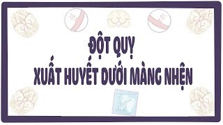 Đột quỵ xuất huyết dưới màng nhện [upl. by Kaliope738]