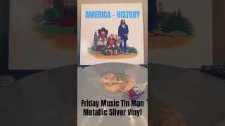 AMERICA Tin Man Friday Music Metallic Silver Vinyl americatheband america fridaymusic newmusic [upl. by Sandstrom]