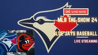 MLB THE SHOW 242025 TORONTO BLUE JAYS SEASONBLUE JAYS VS ORIOLES [upl. by Willner384]