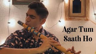 Agar Tum Saath Ho  ARRahman  Parth Chandiramani  Flute Cover [upl. by Sumner527]