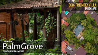 Good Earth PalmGrove  Bangalore I EcoFriendly Villa I Architectural Walkthrough I Running Studios [upl. by Nauqel]