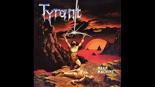 Tyrant – Mean Machine 1984 Full Album [upl. by Codi653]