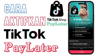 Cara Aktifkan TikTok Paylater [upl. by Novit]