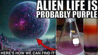 Most Alien Life Is Probably Purple Heres How We Could Find It [upl. by Elokin]