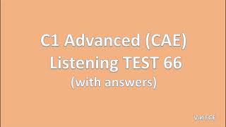 C1 Advanced CAE Listening Test 66 with answers [upl. by Nadaha]