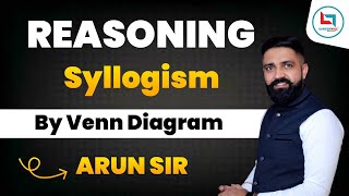 REASONING  SYLLOGISM BY VENN DIAGRAM  CLASS  02  REASONING BY ARUN SIR [upl. by Sihtnyc]