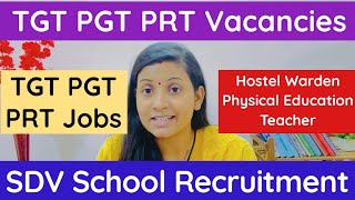 SDV School Recruitment 2024  Vacancies For TGT PGT PRT Hostel Warden Physical Education Teacher [upl. by Eremaj550]