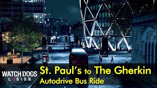 St Pauls to The Gherkin  Watch Dogs Legion  autodrive bus ride [upl. by Navanod743]