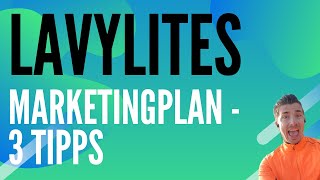 Lavylites Marketingplan  Vergütungsplan  3 wichtige Tricks [upl. by Adnoral936]