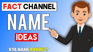 Name For Fact Channel  IDEAS  💡 [upl. by Aicilic910]