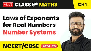 Laws of Exponents for Real Numbers  Number Systems  Class 9 Maths Chapter 1  CBSE 202425 live [upl. by Araht]