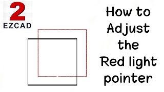 EZCAD Tips💡 How to adjust the Red light position on EZCAD for a laser marking machine engraving [upl. by Ulphi791]