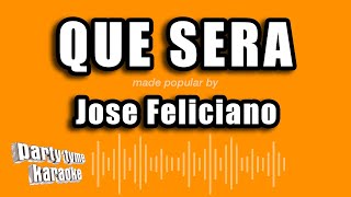 Jose Feliciano  Que Sera Versión Karaoke [upl. by Ater]