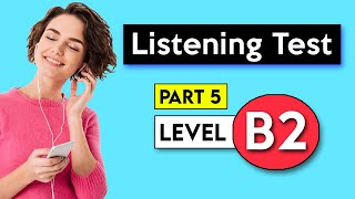 B2 Listening Test  Part 5  English Listening Test [upl. by Mourant]