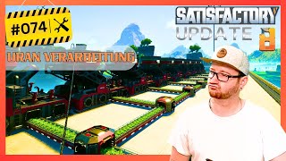 Strom Probleme gelöst Wir beginnen mit der Uran Verarbeitung Lets Play Satisfactory Update 8 74 [upl. by Ailima283]