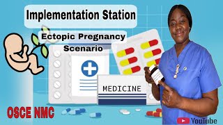 NMC OSCE Implementation Station Ectopic Pregnancy Scenario OSCE nursing nmc Implementation [upl. by Tessy905]