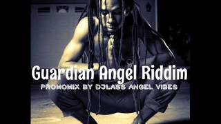 Guardian Angel Riddim Mix Full Feat Jah Cure Chris Martin Million Stylez April Refix 2017 [upl. by O'Toole276]