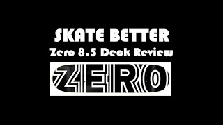 Skate Better Zero 85 Deck Review [upl. by Ennobe]