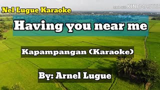 Abe daka lagihaving you near me Kapampangan versionkaraoke by arnel lugue [upl. by Allisurd570]