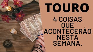 TOURO 4 REVELAÇÕES PARA ESTA SEMANA TAROTPREVISÕESSIGNOS [upl. by Hyps590]