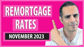 quotThe Top Remortgage Rates for November 2023  Best Deals by LTVquot [upl. by Harret461]