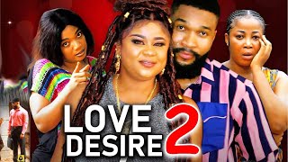 LOVE DESIRE SEASON 2 New Movie Uju Okoli 2024 Latest Nigerian Nollywood Movie [upl. by Metabel133]