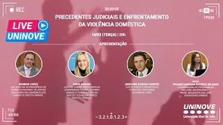 UNINOVE LIVE  PRECEDENTES JUDICIAIS E ENFRENTAMENTO DA VIOLÊNCIA DOMÉSTICA [upl. by Jillane359]