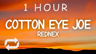 Cotton Eye Joe  Rednex Lyrics  1 HOUR [upl. by Keligot]