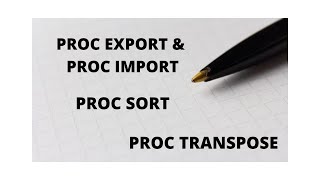 PROC IMPORT amp PROC EXPORT  PROC SORT  PROC TRANSPOSE [upl. by Erinna11]