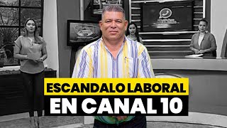 🚨🔴 Escándalo laboral en Canal 10 [upl. by Odragde101]