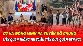 G7 và đồng minh ra tuyên bố chung liên quan thông tin Triều Tiên đưa quân đến Nga [upl. by Eellah]