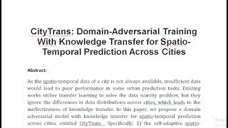 CityTrans Domain Adversarial Training With Knowledge Transfer for Spatio Temporal Prediction Across [upl. by Ydnak852]