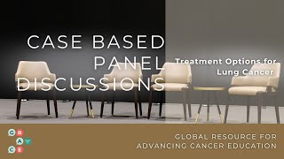 Case 3 Patient with EGFR Exon 21 L858R Alteration NSCLC 2024 Case Based Panel Discussions [upl. by Huoh]