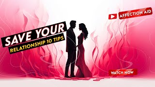 10 Powerful Ways to Save Your Relationship  Reconnect with Your Partner   Affection Aid [upl. by Nored]