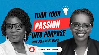 quotTurn your passion into Purposequot wJulie Achu Ndjee  The Saaghe Fogwe Podcast 28 [upl. by Maximilien]