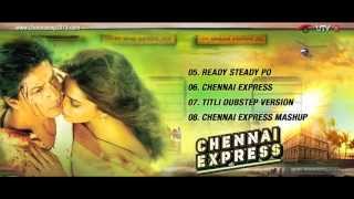 CHENNAI EXPRESS SONGS  JUKEBOX  PART 2 [upl. by Cos]