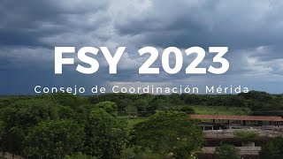 FSY 2023 Consejo de Coordinación Mérida [upl. by Ahsinet]