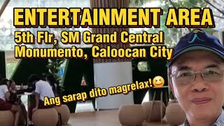 Entertainment Area 5th Floor SM Grand Central Monumento Caloocan City [upl. by Aniretak]