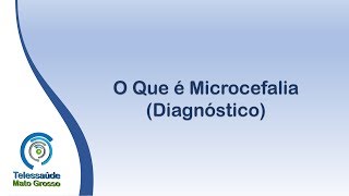 O Que é Microcefalia Diagnóstico [upl. by Yeldua563]