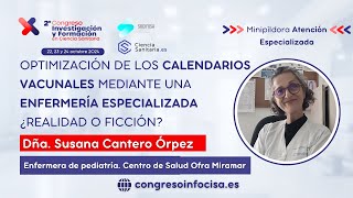 Optimización de los calendarios vacunales mediante una enfermería especializada ¿realidad o ficción [upl. by Nivanod294]