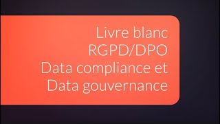 Livre blanc RGPD et DPO [upl. by Stephen598]