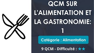 QCM sur lalimentation et la gastronomie 1  9 QCM  Difficulté  ★★ [upl. by Ennovihc]