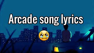 Arcade song lyrics 😢😭  emotional trending song english [upl. by Grier742]