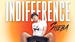 Sheba  Indifference official lyric video [upl. by Lerred572]